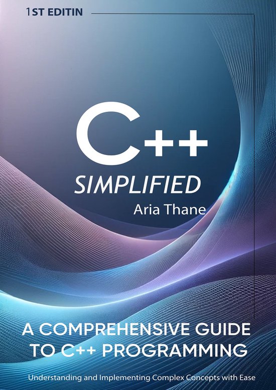 C++ Simplified (ebook), Aria Thane | 1230007603839 | Boeken | bol