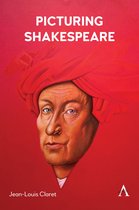 Anthem Studies in Renaissance Literature and Culture 1 - Picturing Shakespeare