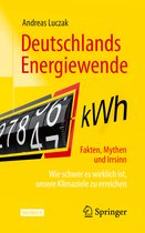 Deutschlands Energiewende Fakten Mythen und Irrsinn