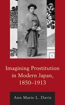 New Studies in Modern Japan - Imagining Prostitution in Modern Japan, 1850–1913