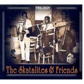 Skatalites & Friends - Trilogy (3 CD)