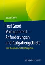 Feel Good Management Anforderungen und Aufgabengebiete