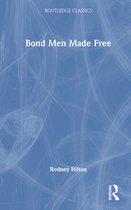 Routledge Classics- Bond Men Made Free