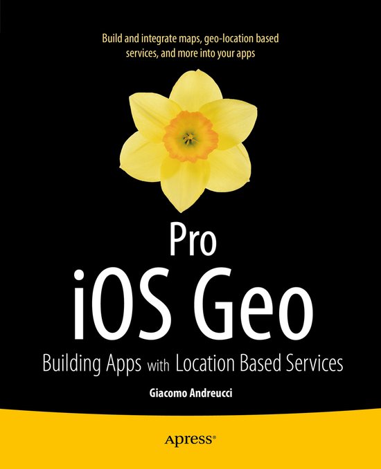 Pro Ios Geo: Building Apps With Location Based Services - cover
