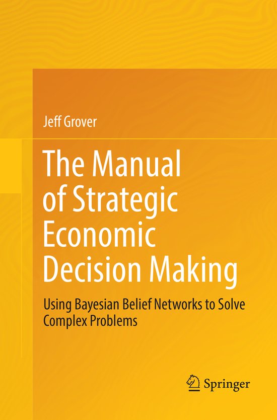 The Manual of Strategic Economic Decision Making - cover