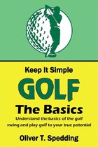 Keep it Simple Golf 1 - Keep it Simple Golf - The Basics