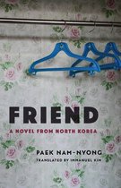 Friend – A Novel from North Korea