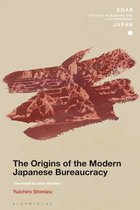 SOAS Studies in Modern and Contemporary Japan-The Origins of the Modern Japanese Bureaucracy