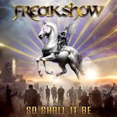 Freakshow - So Shall It Be (CD)
