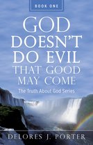 God Doesn't Do Evil That Good May Come