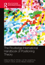 Routledge International Handbooks-The Routledge International Handbook of Positioning Theory