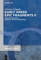 Trends in Classics - Supplementary Volumes129- Early Greek Epic Fragments II