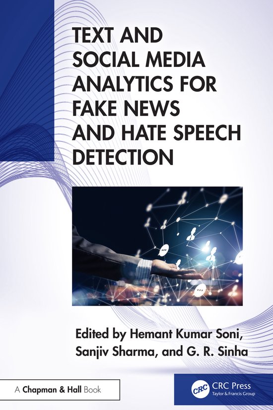 Text and Social Media Analytics for Fake News and Hate Speech Detection ...