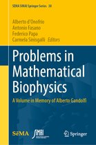 SEMA SIMAI Springer Series- Problems in Mathematical Biophysics