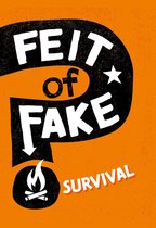 Feit of Fake - Survival