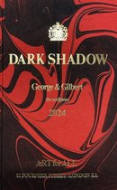Gilbert & George: Dark Shadow