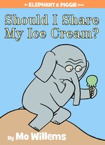 Should I Share My Ice Cream Elephant  Piggie Books