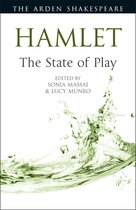 Arden Shakespeare The State of Play- Hamlet: The State of Play