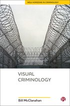New Horizons in Criminology- Visual Criminology