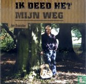 Jan Booister - Ik Deed Het Mijn Weg (CD)