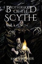 Brotherhood of the Scythe - Brotherhood of the Scythe, Vol. 1