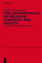 The Anthropology of Religion, Charisma and Ghosts