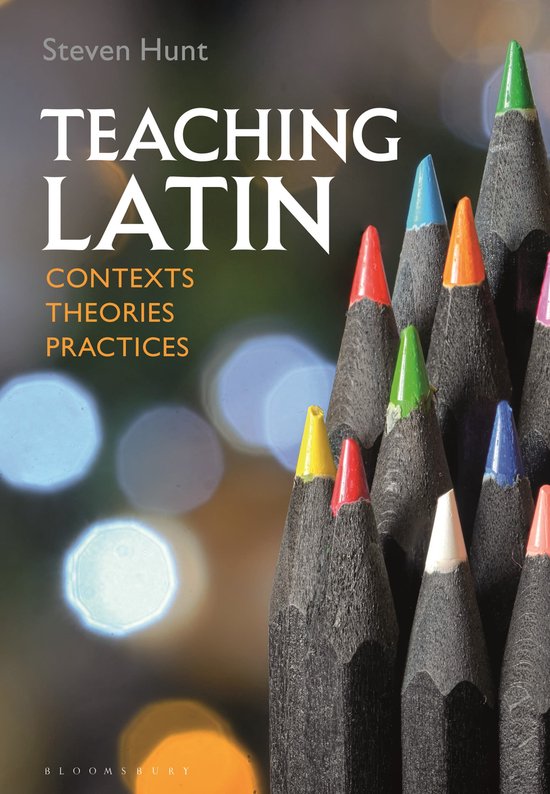 Teaching Latin: Contexts, Theories, Practices - cover