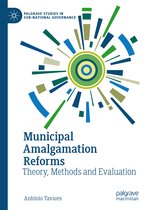 Palgrave Studies in Sub-National Governance- Municipal Amalgamation Reforms