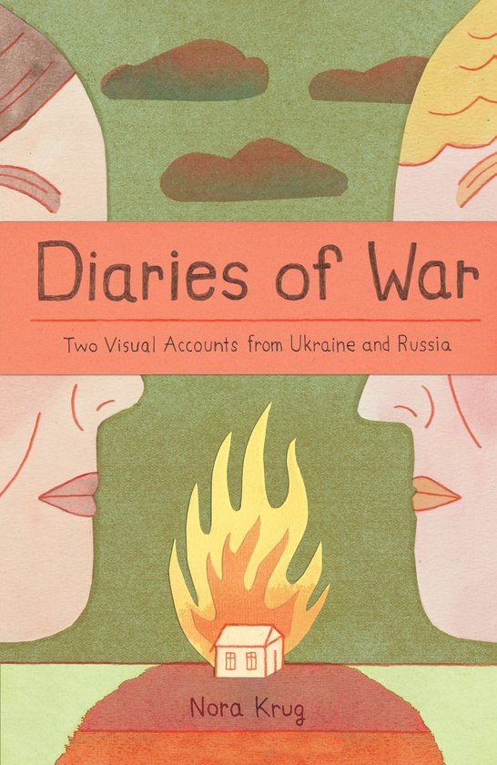 Diaries of War: Two Visual Accounts from Ukraine and Russia  ... - cover