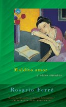 Maldito Amor Y Otros Cuentos (Damned Love and Other Stories)