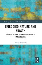 Routledge Research in Health, Nature and the Environment- Embodied Nature and Health