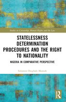 Studies in Citizenship, Human Rights and the Law- Statelessness Determination Procedures and the Right to Nationality
