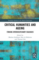 Routledge Advances in the Medical Humanities- Critical Humanities and Ageing