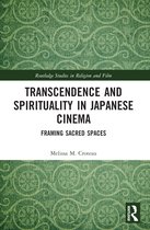 Routledge Studies in Religion and Film- Transcendence and Spirituality in Japanese Cinema