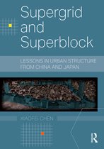 Planning, History and Environment Series- Supergrid and Superblock