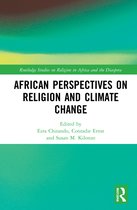 Routledge Studies on Religion in Africa and the Diaspora- African Perspectives on Religion and Climate Change