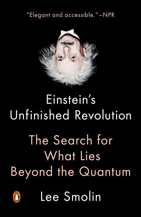 Einstein's Unfinished Revolution The Search for What Lies Be ... - cover
