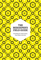 The Beekeeper’s Field Guide: Everything you need to know, from honey to the hive