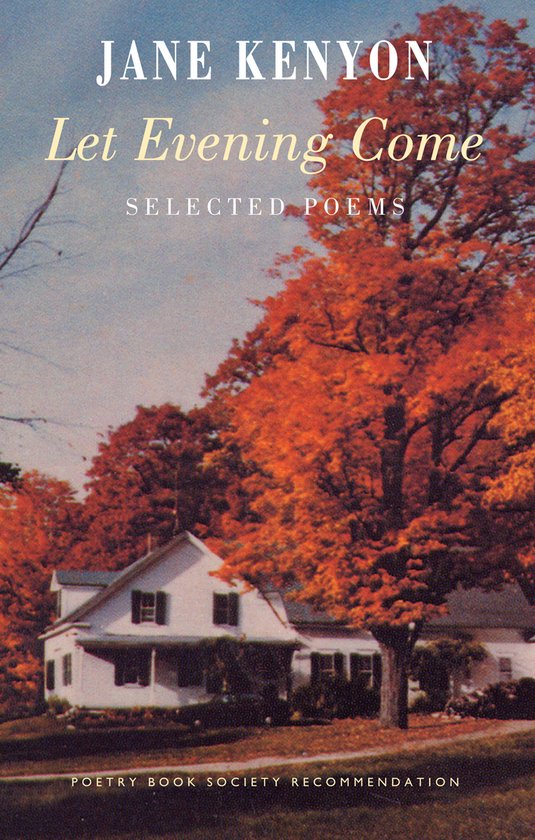 Boek met de titel 'Let Evening Come' van Jane Kenyon, met een afbeelding van een huis in de herfst.