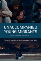 Unaccompanied young migrants Identity, care and justice