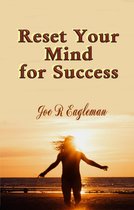Reset Your Mind for Success