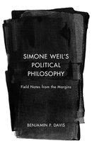 Simone Weil’s Political Philosophy