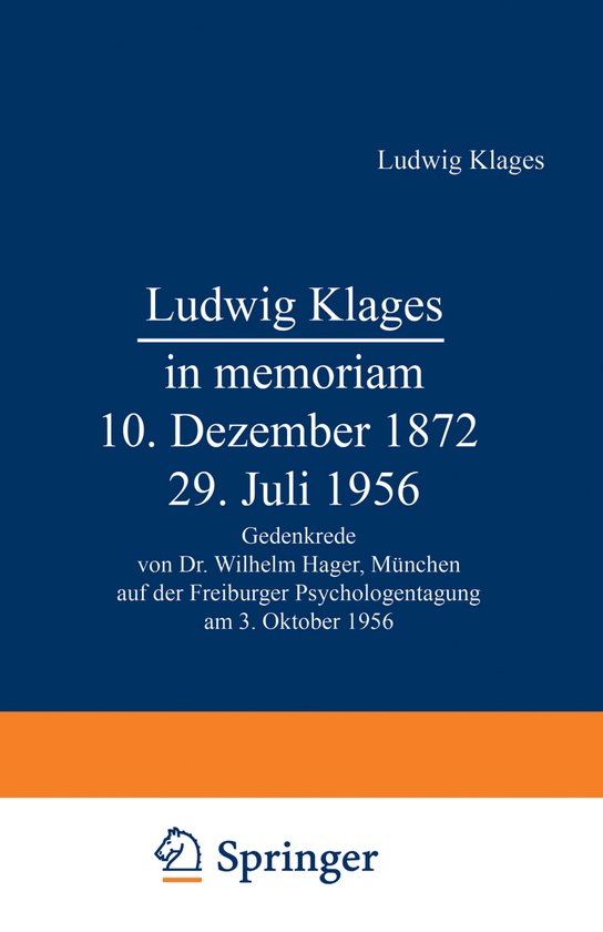 Ludwig Klages in Memoriam - 10. Dezember 1872 - 29. Juli 1956
