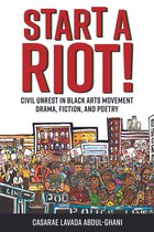 Margaret Walker Alexander Series in African American Studies - Start a Riot!
