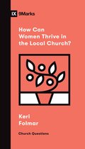 Church Questions- How Can Women Thrive in the Local Church?