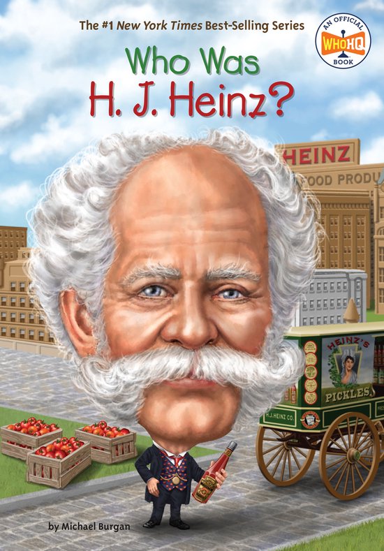 Who Was?- Who Was H. J. Heinz?