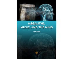 Megaliths, Music, and the Mind