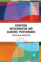 Routledge Research in Achievement and Gifted Education- Cognition, Metacognition and Academic Performance