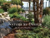 Nature by Design – The Practice of Biophilic Design
