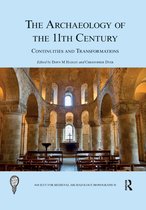 The Society for Medieval Archaeology Monographs-The Archaeology of the 11th Century